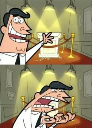 fairly odd parents dad meme|This is Where I'd Put My Trophy, If I Had One .